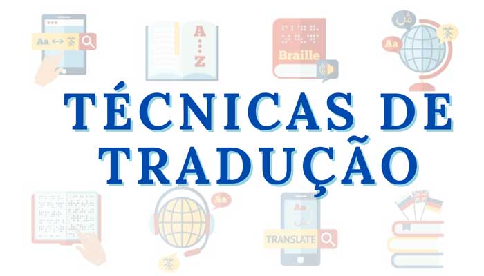 Técnicas de Tradução: diferentes abordagens